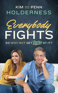 Everybody Fights: So Why Not Get Better at It?