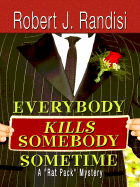 Everybody Kills Somebody Sometime