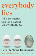 Everybody Lies: What the Internet Can Tell Us About Who We Really Are