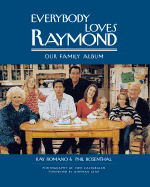 Everybody Loves Raymond: Our Family Album - Romano, Ray, and Rosenthal, Phil, and Caltabiano, Tom (Photographer)