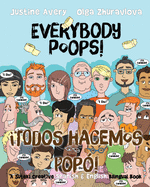 Everybody Poops! / Todos hacemos pop?!: A Suteki Creative Spanish & English Bilingual Book