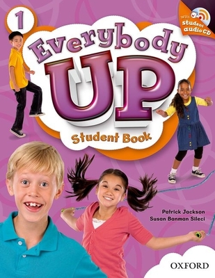 Everybody Up 1 Student Book with Audio CD: Language Level: Beginning to High Intermediate. Interest Level: Grades K-6. Approx. Reading Level: K-4 - Banman Sileci, Susan, and Jackson, Patrick