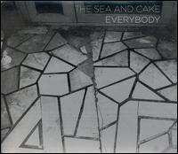 Everybody - The Sea and Cake