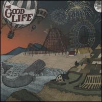 Everybody's Coming Down - The Good Life