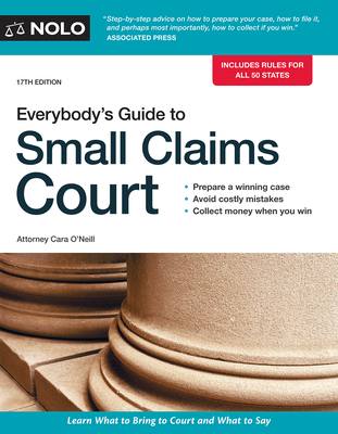 Everybody's Guide to Small Claims Court - O'Neill, Cara