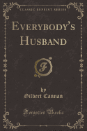 Everybody's Husband (Classic Reprint)