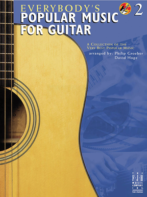 Everybody's Popular Music for Guitar, Book 2 - Groeber, Philip (Composer), and Hoge, David (Composer)