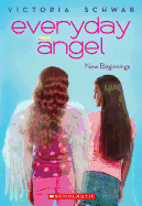 Everyday Angel #1: New Beginnings: Volume 1