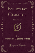 Everyday Classics: Fifth Reader (Classic Reprint)