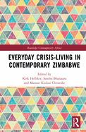 Everyday Crisis-Living in Contemporary Zimbabwe