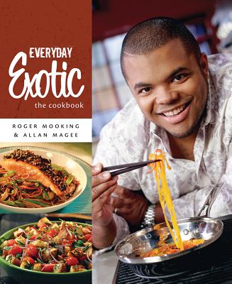 Everyday Exotic: The Cookbook - Mooking, Roger, and Magee, Allan