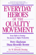 Everyday Heroes of the Quality Movement: From Taylor to Deming, the Journey to Higher Productivity
