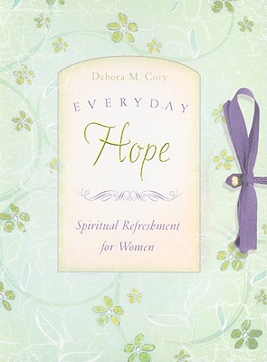 Everyday Hope: Spiritual Refreshment for Women - Coty, Debora M