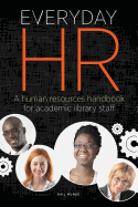 Everyday HR: A Human Resources Handbook for Academic Library Staff