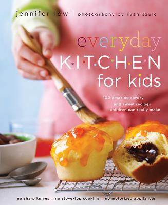 Everyday Kitchen for Kids: 100 Amazing Savory and Sweet Recipes Children Can Really Make - Low, Jennifer