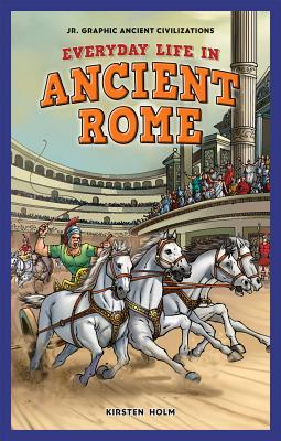 Everyday Life in Ancient Rome - Holm, Kirsten