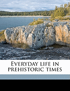 Everyday life in prehistoric times