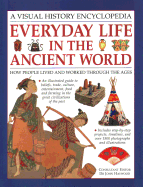 Everyday Life in the Ancient World: How people lived and worked through the ages