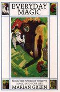 Everyday Magic - Green, Mary, and Green, Marian