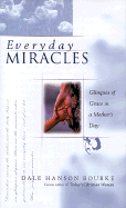 Everyday Miracles: Unexpected Blessings in a Mother's Day