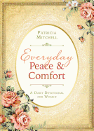 Everyday Peace and Comfort: A Daily Devotional for Women