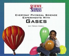 Everyday Physical Science Experiments with Gases