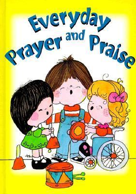 Everyday Prayer and Praise - Anderson, Debby, and Norton, L B
