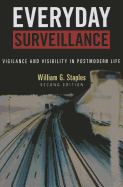 Everyday Surveillance: Vigilance and Visibility in Postmodern Life, Second Edition