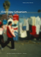Everyday Urbanism: Margaret Crawford vs. Michael Speaks