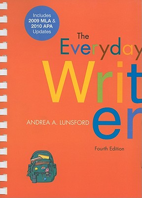 Everyday Writer: Includes 2009 MLA & 2010 APA Updates - Lunsford, Andrea A, and Matsuda, Paul Kei, and Tardy, Christine M