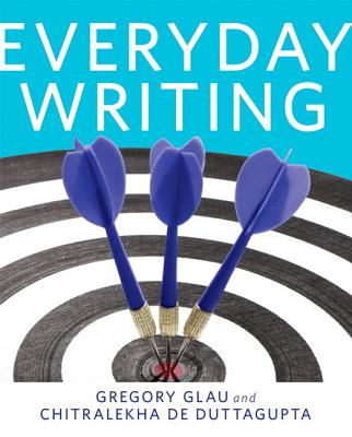 Everyday Writing (with MyWritingLab Pearson eText Student Access Code Card) - Glau, Greg R., and Duttagupta, Chitralekha De