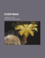 Everyman: A Morality Play