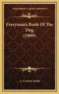Everyman's Book of the Dog (1909)