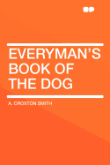 Everyman's Book of the Dog
