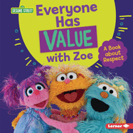 Everyone Has Value with Zoe: A Book about Respect