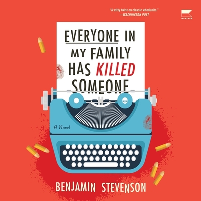Everyone In My Family Has Killed Someone - Stevenson, Benjamin