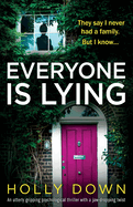Everyone Is Lying: An utterly gripping psychological thriller with a jaw-dropping twist