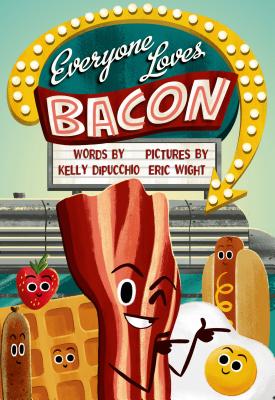 Everyone Loves Bacon - DiPucchio, Kelly