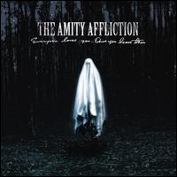 Everyone Loves You... Once You Leave Them - The Amity Affliction