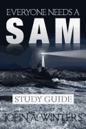 Everyone Needs A Sam Study Guide