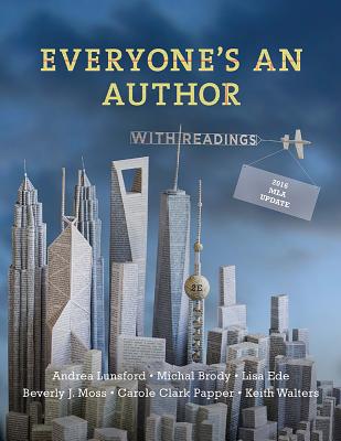 Everyone's an Author with 2016 MLA Update: With Readings - Lunsford, Andrea A, and Brody, Michal, and Ede, Lisa