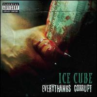 Everythangs Corrupt - Ice Cube