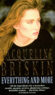 Everything and More - Briskin, Jacqueline