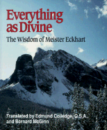 Everything as Divine: The Wisdom of Meister Eckhart