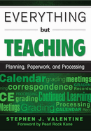 Everything But Teaching: Planning, Paperwork, and Processing