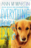 Everything for a Dog - Martin, Ann M.
