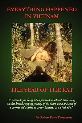 Everything Happened in Vietnam: The Year of the Rat - Thompson, Robert Peter