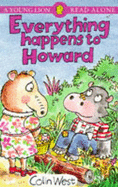 Everything Happens to Howard