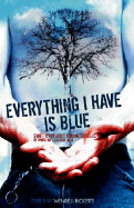 Everything I Have Is Blue - Ricketts, Wendell (Editor)