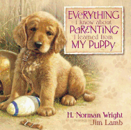 Everything I Know about Parenting I Learned from My Puppy